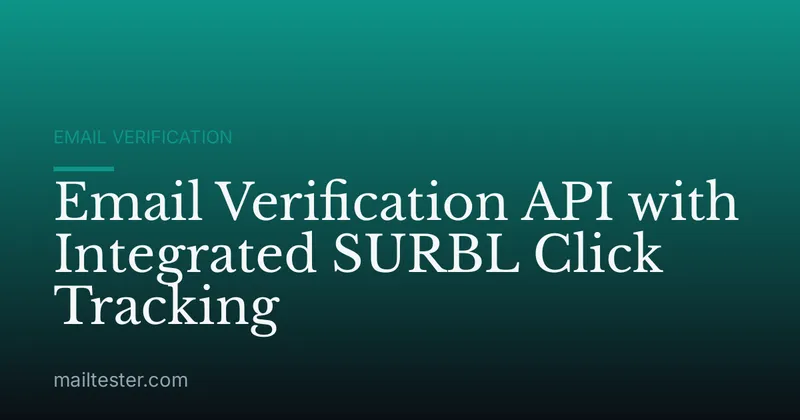 Email Verification API with Integrated SURBL Click Tracking