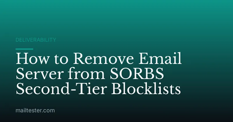 How to Remove Email Server from SORBS Second-Tier Blocklists