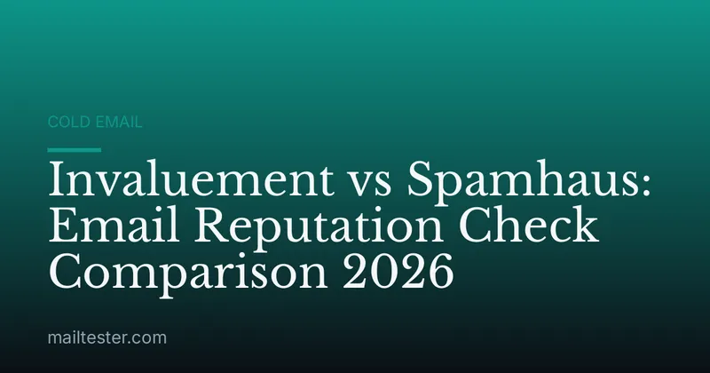 Invaluement vs Spamhaus: Email Reputation Check Comparison 2026