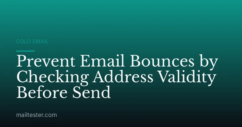 Prevent Email Bounces by Checking Address Validity Before Send