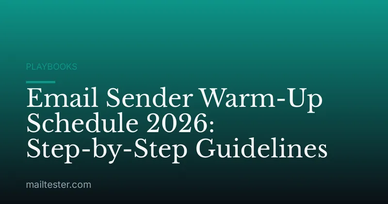 Email Sender Warm-Up Schedule 2026: Step-by-Step Guidelines
