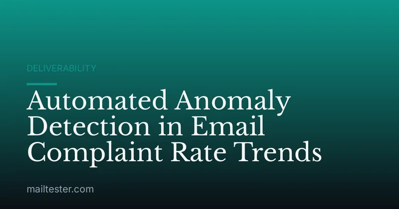 Automated Anomaly Detection in Email Complaint Rate Trends
