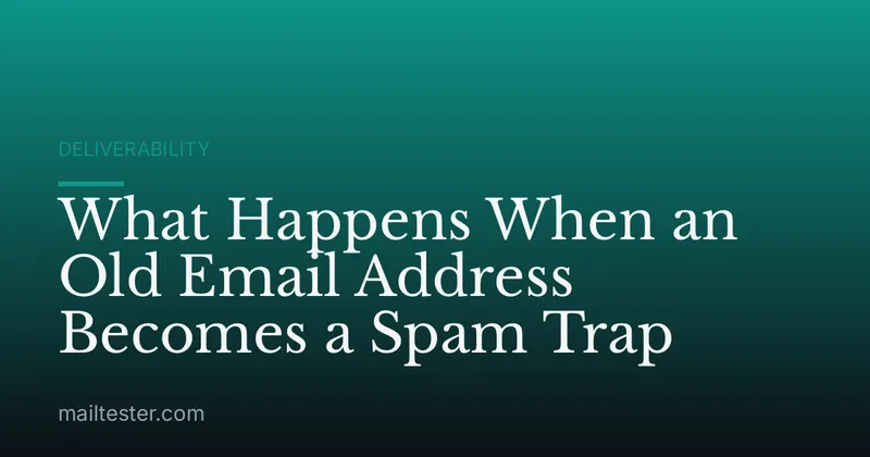 What Happens When an Old Email Address Becomes a Spam Trap