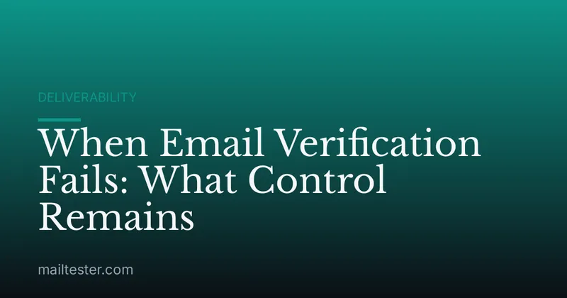 When Email Verification Fails: What Control Remains