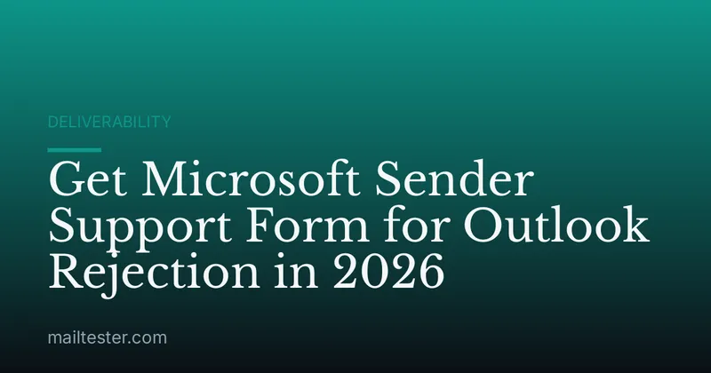 Get Microsoft Sender Support Form for Outlook Rejection in 2026