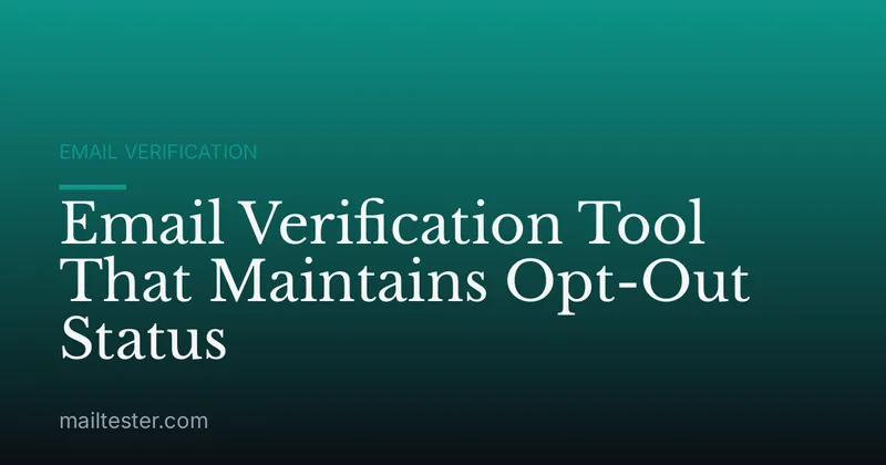 Email Verification Tool That Maintains Opt-Out Status