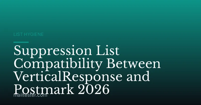 Suppression List Compatibility Between VerticalResponse and Postmark 2026