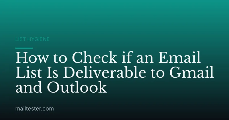 How to Check if an Email List Is Deliverable to Gmail and Outlook