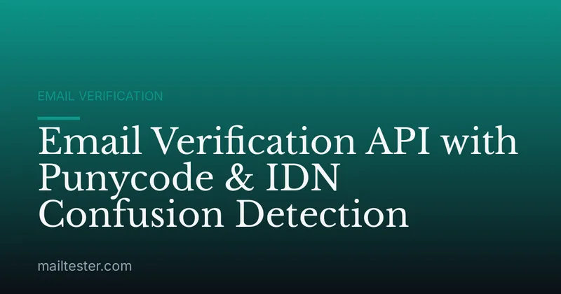 Email Verification API with Punycode & IDN Confusion Detection