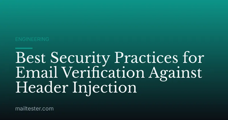 Best Security Practices for Email Verification Against Header Injection