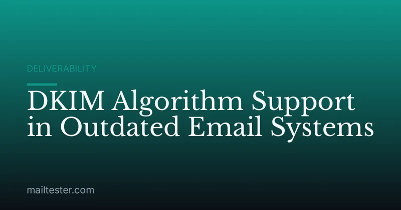 DKIM Algorithm Support in Outdated Email Systems