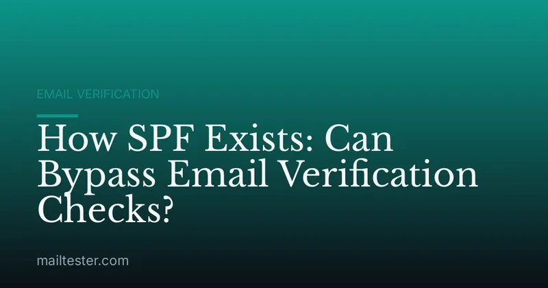 How SPF Exists: Can Bypass Email Verification Checks?