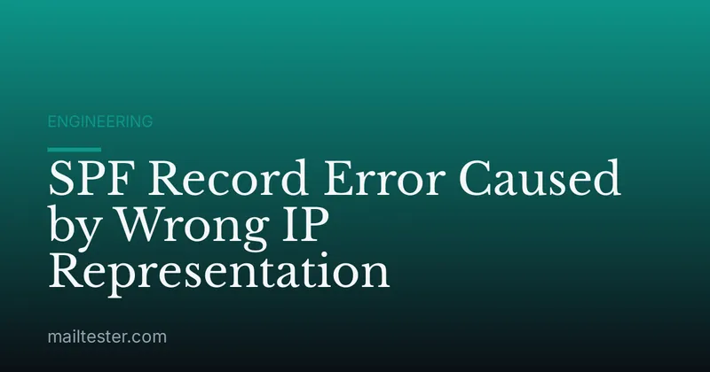 SPF Record Error Caused by Wrong IP Representation