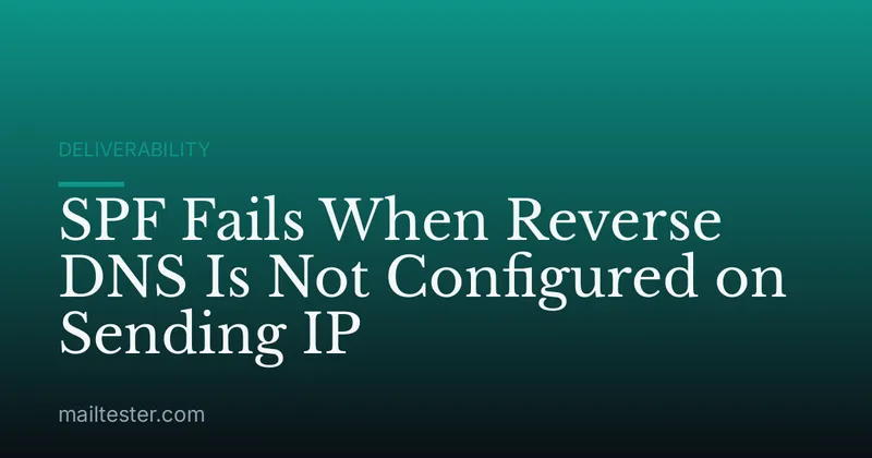 SPF Fails When Reverse DNS Is Not Configured on Sending IP