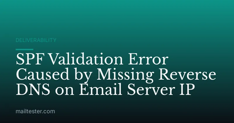SPF Validation Error Caused by Missing Reverse DNS on Email Server IP