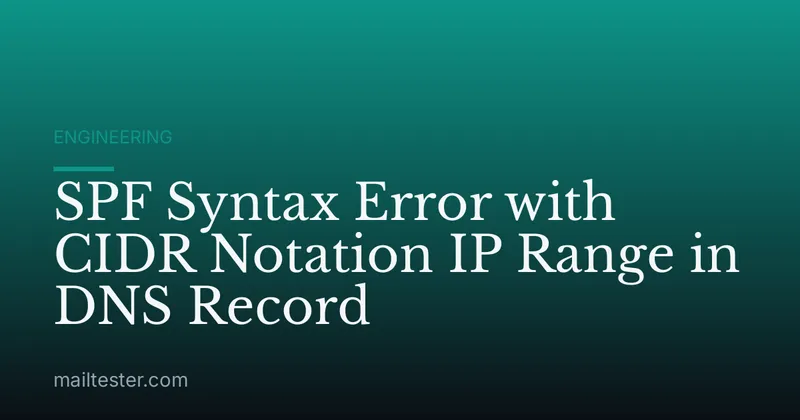SPF Syntax Error with CIDR Notation IP Range in DNS Record