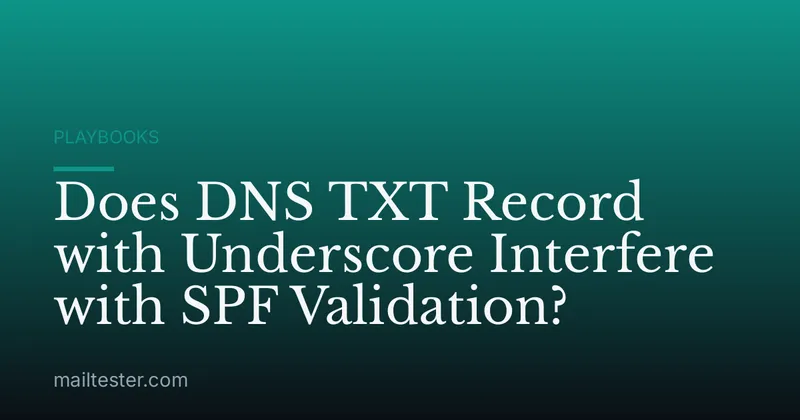 Does DNS TXT Record with Underscore Interfere with SPF Validation?
