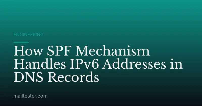 How SPF Mechanism Handles IPv6 Addresses in DNS Records