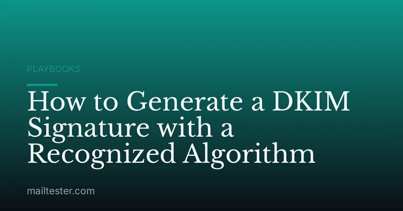 How to Generate a DKIM Signature with a Recognized Algorithm