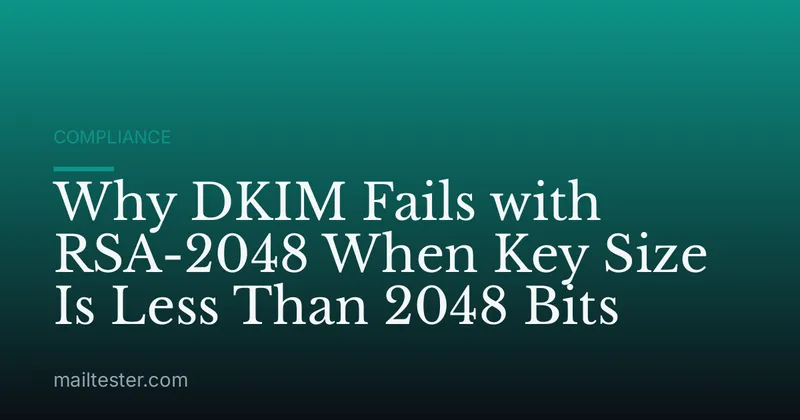Why DKIM Fails with RSA-2048 When Key Size Is Less Than 2048 Bits