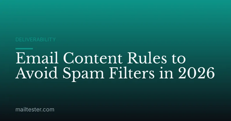 Email Content Rules to Avoid Spam Filters in 2026