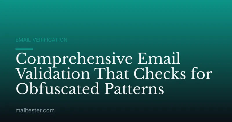 Comprehensive Email Validation That Checks for Obfuscated Patterns
