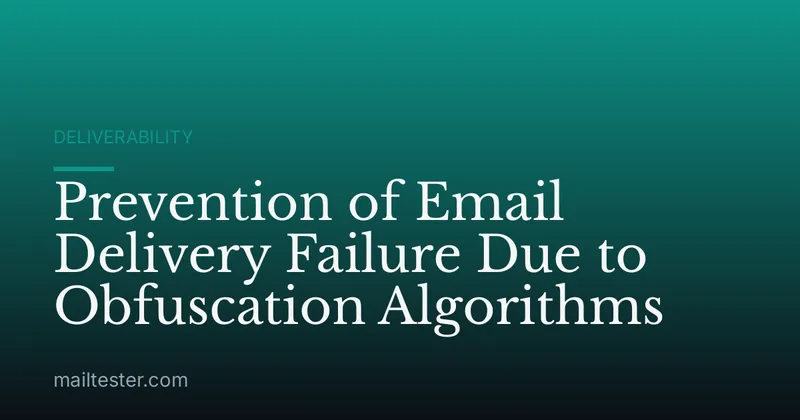 Prevention of Email Delivery Failure Due to Obfuscation Algorithms