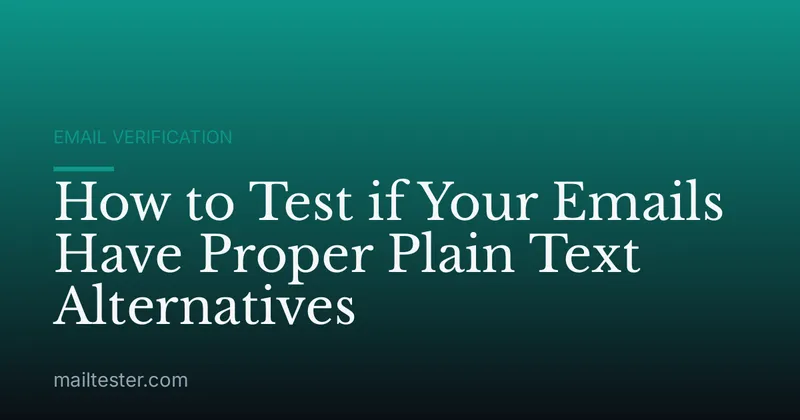 How to Test if Your Emails Have Proper Plain Text Alternatives