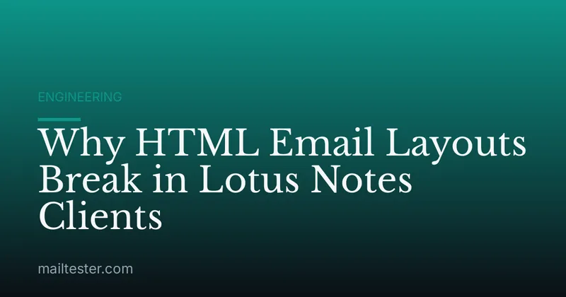 Why HTML Email Layouts Break in Lotus Notes Clients