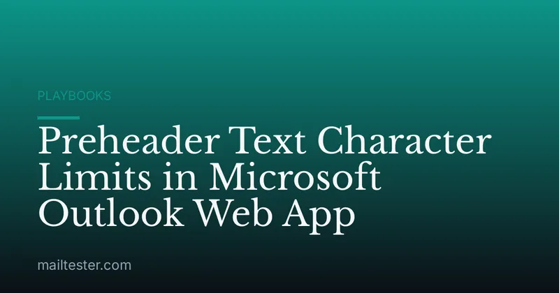 Preheader Text Character Limits in Microsoft Outlook Web App