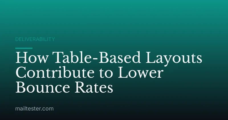How Table-Based Layouts Contribute to Lower Bounce Rates