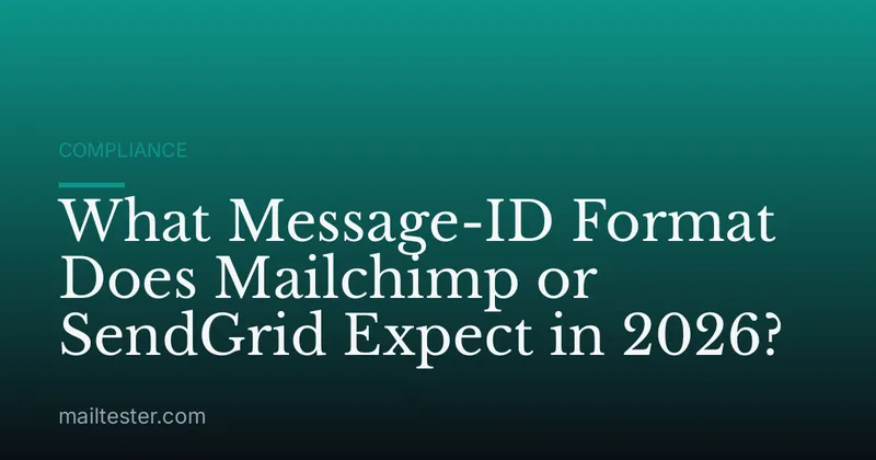 What Message-ID Format Does Mailchimp or SendGrid Expect in 2026?