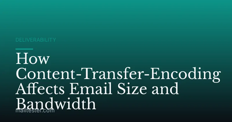 How Content-Transfer-Encoding Affects Email Size and Bandwidth
