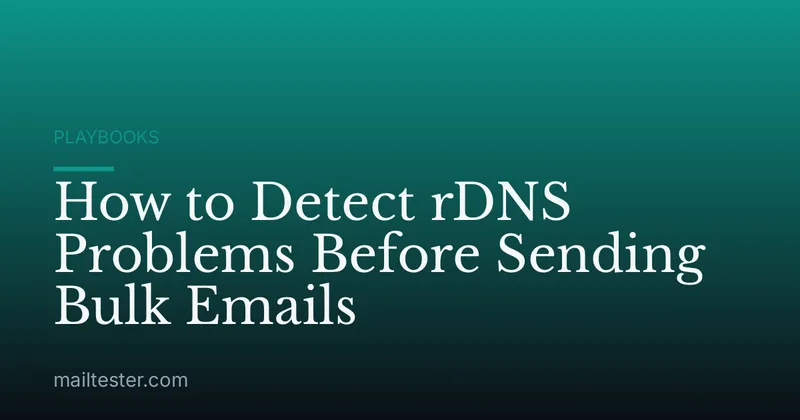 How to Detect rDNS Problems Before Sending Bulk Emails