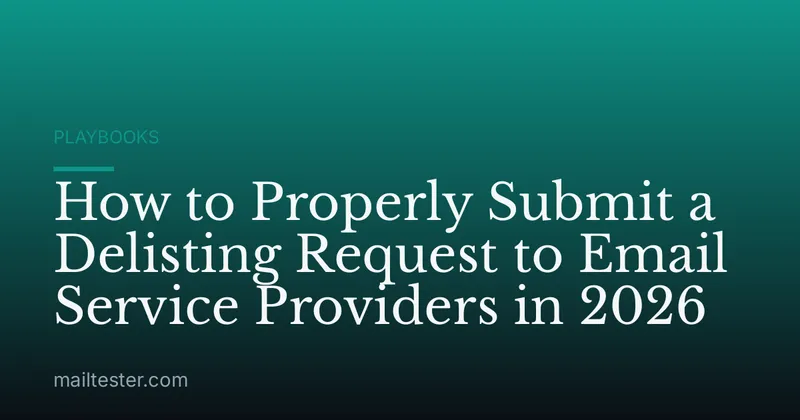 How to Properly Submit a Delisting Request to Email Service Providers in 2026