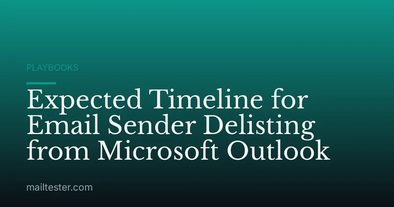 Expected Timeline for Email Sender Delisting from Microsoft Outlook