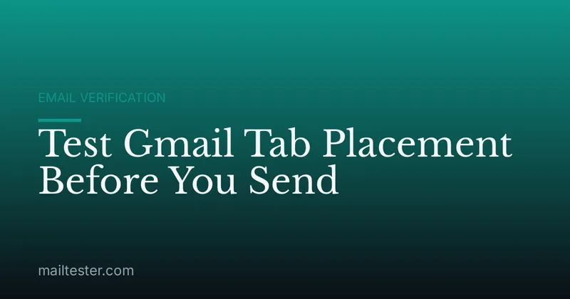 Test Gmail Tab Placement Before You Send