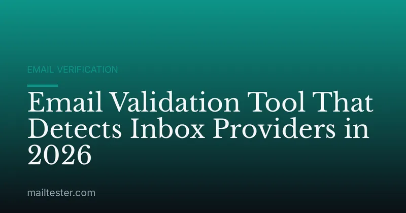 Email Validation Tool That Detects Inbox Providers in 2026
