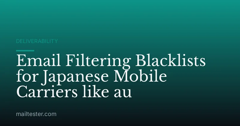 Email Filtering Blacklists for Japanese Mobile Carriers like au