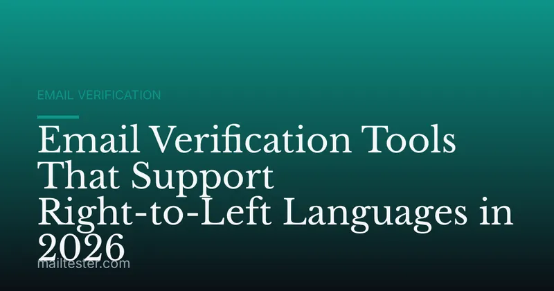 Email Verification Tools That Support Right-to-Left Languages in 2026