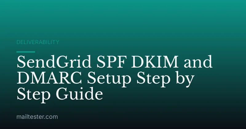 SendGrid SPF DKIM and DMARC Setup Step by Step Guide