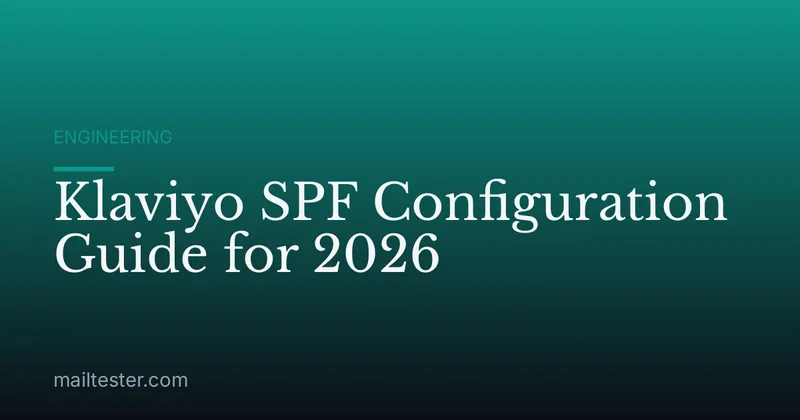 Klaviyo SPF Configuration Guide for 2026