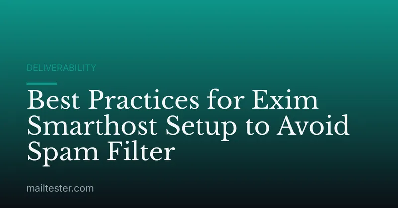 Best Practices for Exim Smarthost Setup to Avoid Spam Filter