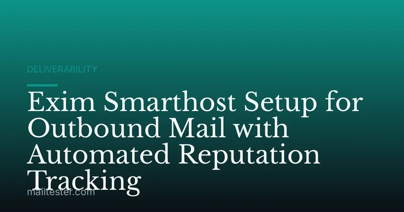 Exim Smarthost Setup for Outbound Mail with Automated Reputation Tracking