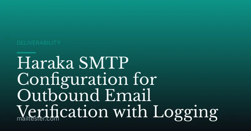 Haraka SMTP Configuration for Outbound Email Verification with Logging