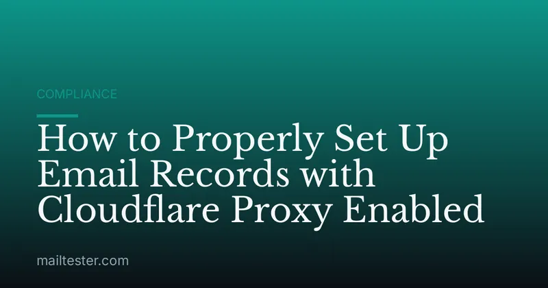 How to Properly Set Up Email Records with Cloudflare Proxy Enabled