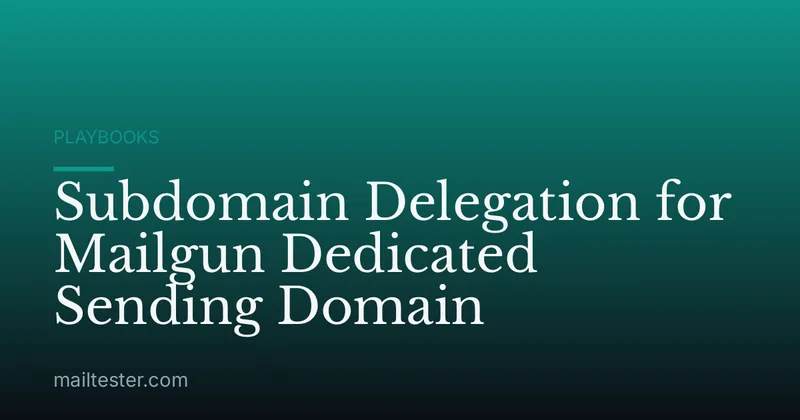 Subdomain Delegation for Mailgun Dedicated Sending Domain