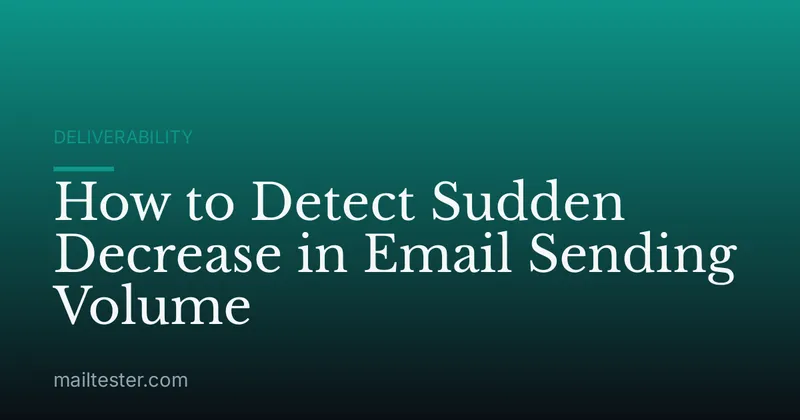 How to Detect Sudden Decrease in Email Sending Volume