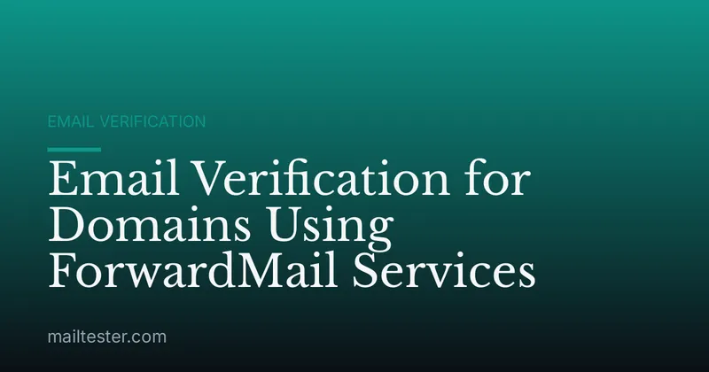 Email Verification for Domains Using ForwardMail Services