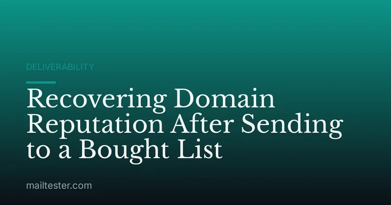 Recovering Domain Reputation After Sending to a Bought List